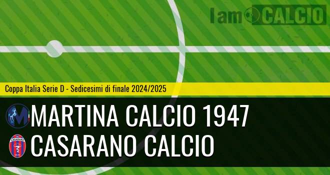 Martina Calcio 1947 - Casarano Calcio