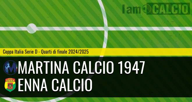 Martina Calcio 1947 - Enna Calcio