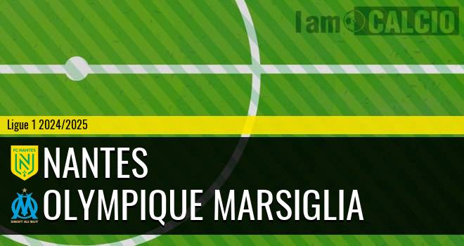 Nantes - Olympique Marsiglia