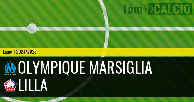 Olympique Marsiglia - Lilla