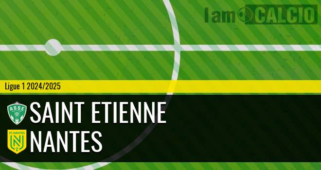 Saint Etienne - Nantes