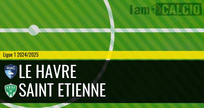 Le Havre - Saint Etienne