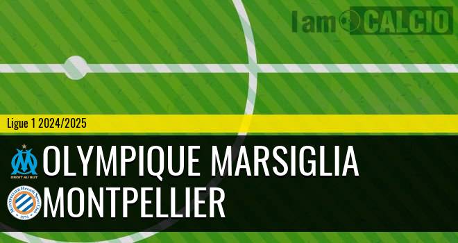 Olympique Marsiglia - Montpellier