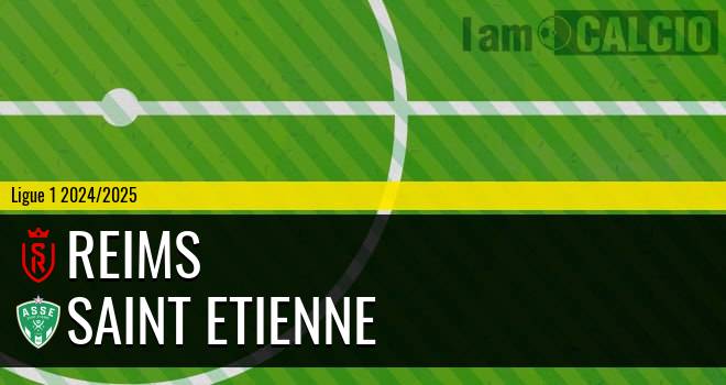 Reims - Saint Etienne