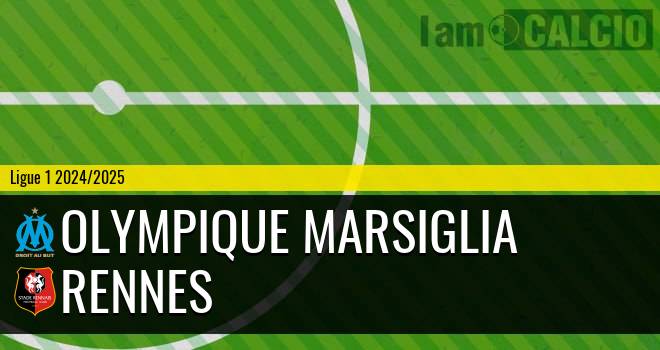 Olympique Marsiglia - Rennes