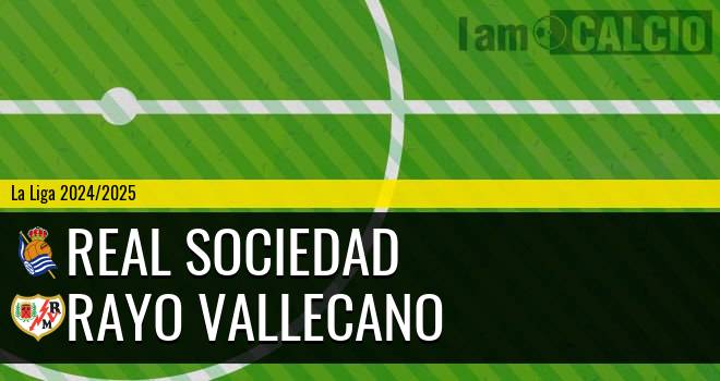 Real Sociedad - Rayo Vallecano