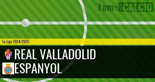 Real Valladolid - Espanyol