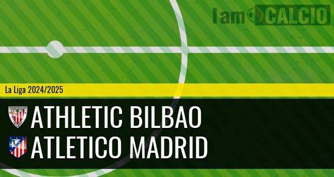 Athletic Bilbao - Atletico Madrid