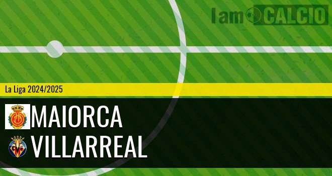 Maiorca - Villarreal