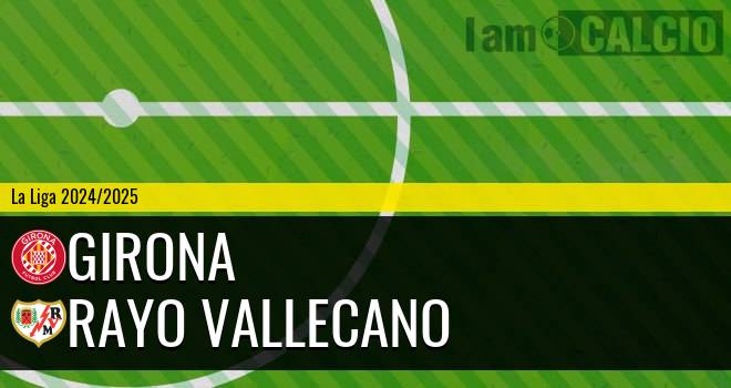 Girona - Rayo Vallecano