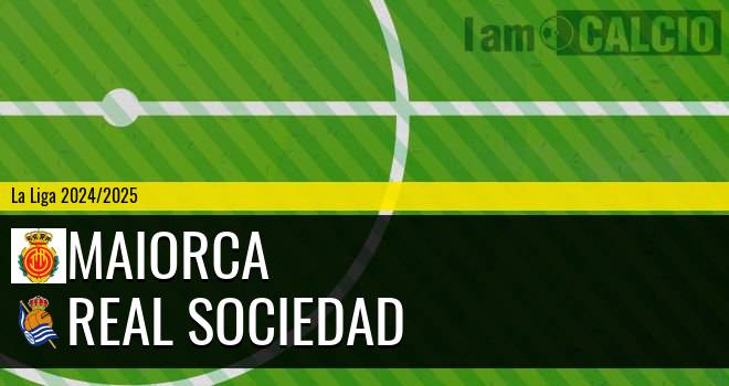 Maiorca - Real Sociedad