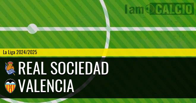 Real Sociedad - Valencia