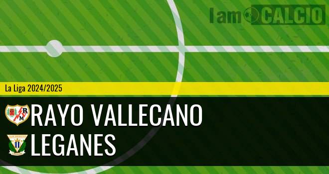 Rayo Vallecano - Leganes