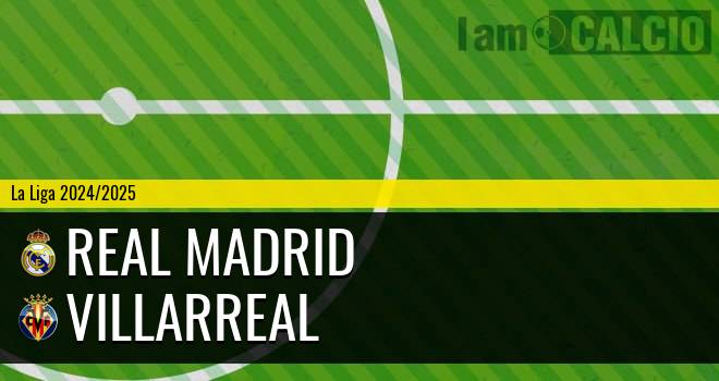 Real Madrid - Villarreal