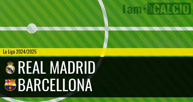 Real Madrid - Barcellona