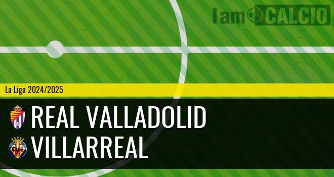 Real Valladolid - Villarreal