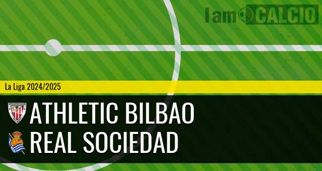 Athletic Bilbao - Real Sociedad