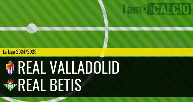 Real Valladolid - Real Betis