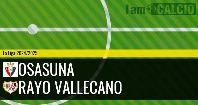 Osasuna - Rayo Vallecano