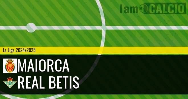 Maiorca - Real Betis