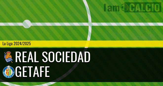 Real Sociedad - Getafe