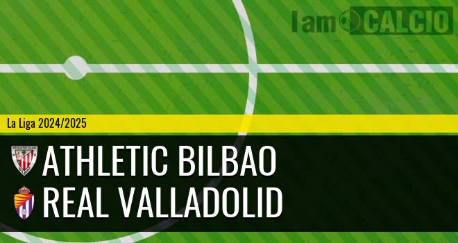 Athletic Bilbao - Real Valladolid