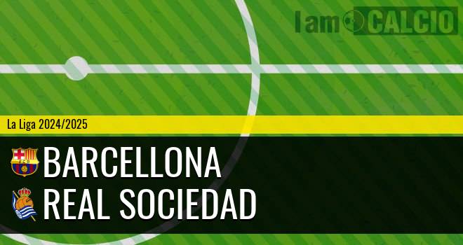 Barcellona - Real Sociedad