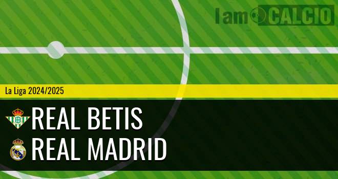 Real Betis - Real Madrid