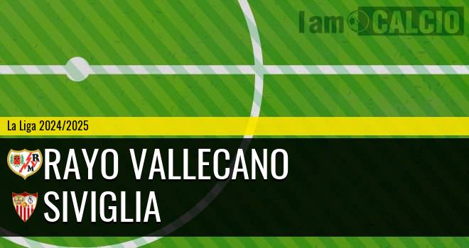 Rayo Vallecano - Siviglia