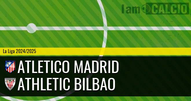 Atletico Madrid - Athletic Bilbao