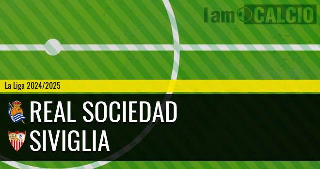 Real Sociedad - Siviglia