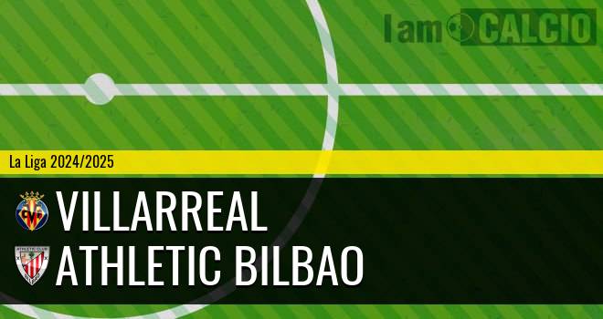 Villarreal - Athletic Bilbao