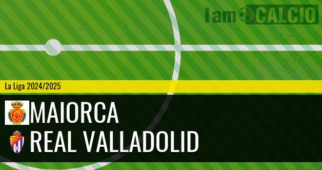 Maiorca - Real Valladolid