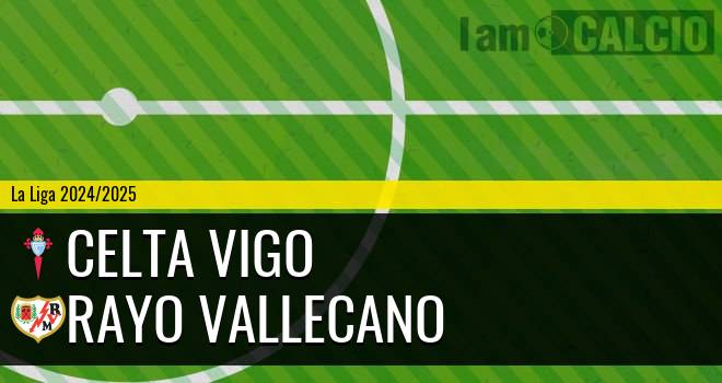 Celta Vigo - Rayo Vallecano