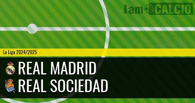 Real Madrid - Real Sociedad