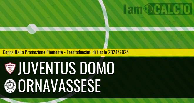 Juventus Domo - Ornavassese