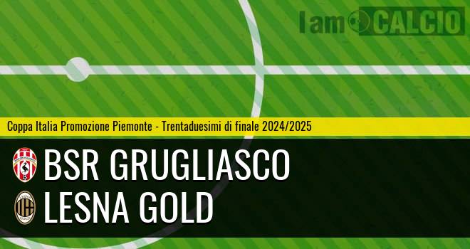 Bsr Grugliasco - Lesna Gold