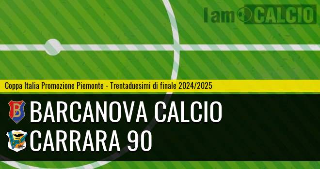 Barcanova Calcio - Carrara 90