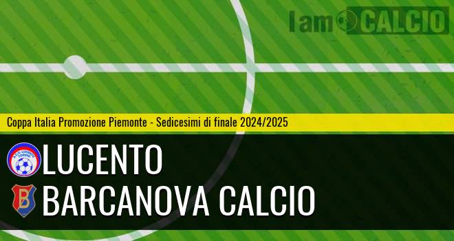 Lucento - Barcanova Calcio