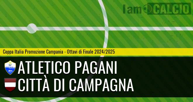 Atletico Pagani - Città di Campagna