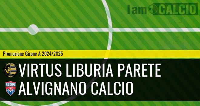 Virtus Liburia Parete - Alvignano Calcio