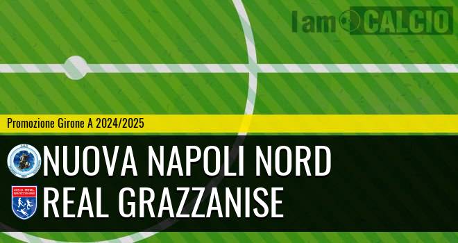 Nuova Napoli Nord - Real Grazzanise