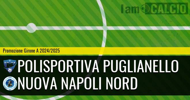 Polisportiva Puglianello - Nuova Napoli Nord