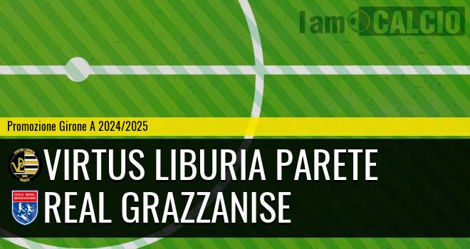 Virtus Liburia Parete - Real Grazzanise