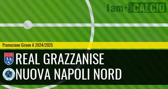 Real Grazzanise - Nuova Napoli Nord