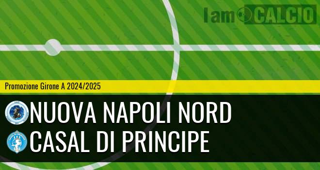 Nuova Napoli Nord - Casal di Principe