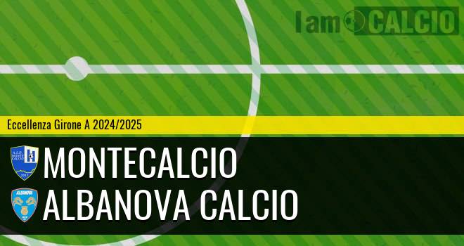 Montecalcio - Albanova Calcio