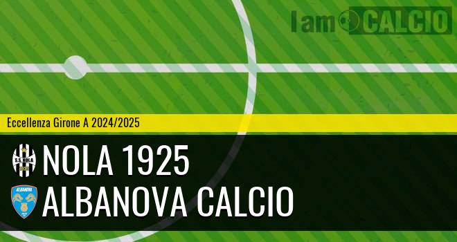 Nola 1925 - Albanova Calcio