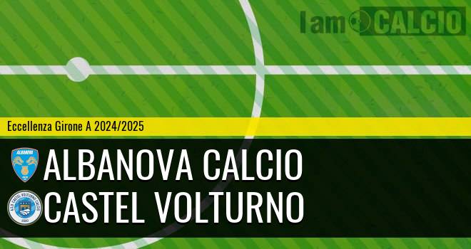 Albanova Calcio - Castel Volturno