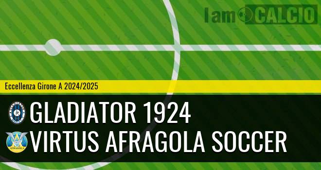 Gladiator 1924 - Virtus Afragola Soccer